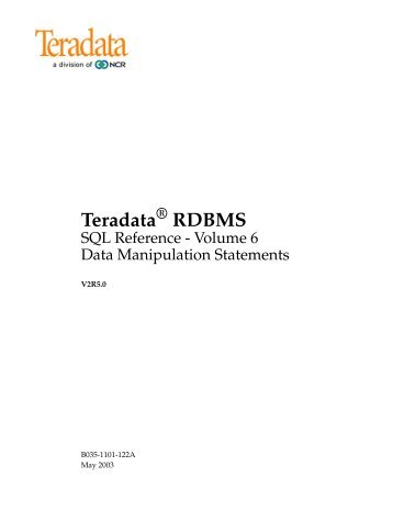 Teradata RDBMS SQL Reference Volume 6 - Data Manipulation ...