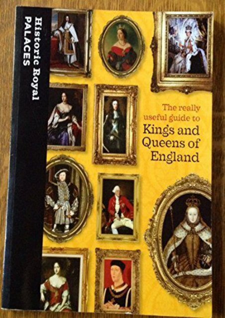 The Really Useful Guide to Kings and Queens of England