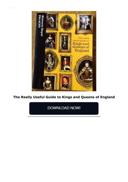 The Really Useful Guide to Kings and Queens of England