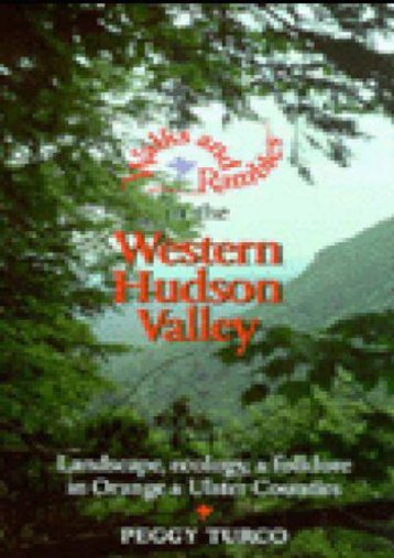 Walks and Rambles in the Western Hudson Valley: Landscape, Ecology, and Folklore in Orange and Ulster Counties (Walks   Rambles)