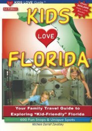 KIDS LOVE FLORIDA, 3rd Edition: Your Family Travel Guide to Exploring Kid-Friendly Florida. 600 Fun Stops   Unique Spots (Kids Love Travel Guides)