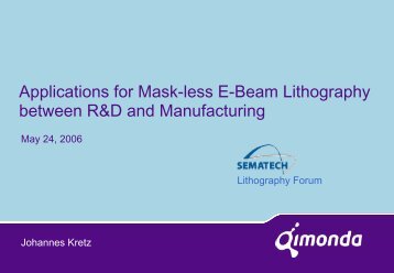 Applications for Maskless E-Beam Lithography between ... - Sematech