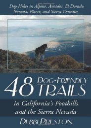 48 Dog-Friendly Trails: in California s Foothills and the Sierra Nevada