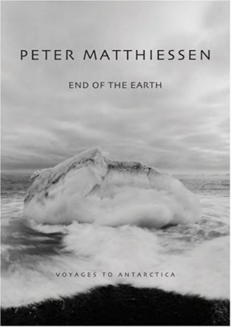 End of the Earth: Voyages To  Antarctica