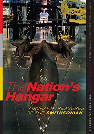 The Nation s Hangar: Aircraft Treasures of the Smithsonian