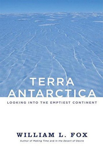 Terra Antarctica: Looking into the Emptiest Continent