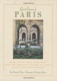 Quiet Corners of Paris: Cloisters, Courtyards, Gardens, Museums, Galleries, Passages, Shops, Historic Houses, Architectural Ruins, Churches, Arboretums, Islands, Hilltops . . .