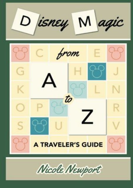 Disney Magic A to Z: A Traveler s Guide