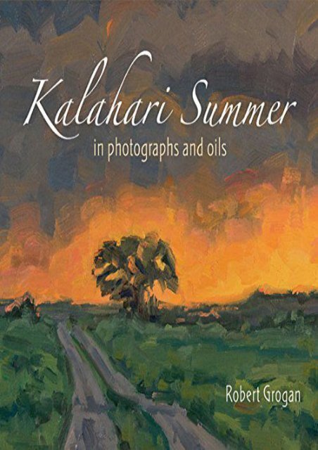  Unlimited Ebook Kalahari Summer: In photographs and oils -  Populer ebook