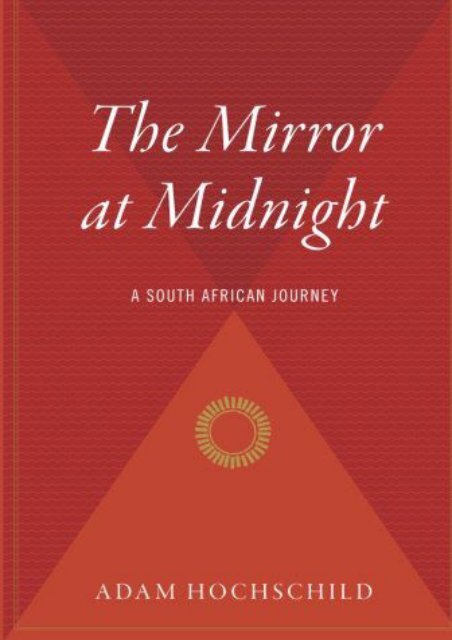  Unlimited Read and Download The Mirror at Midnight: A South African Journey -  For Ipad
