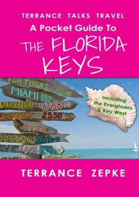  Read PDF Terrance Talks Travel: A Pocket Guide to the Florida Keys: (Including the Everglades   Key West) (Volume 4) -  For Ipad