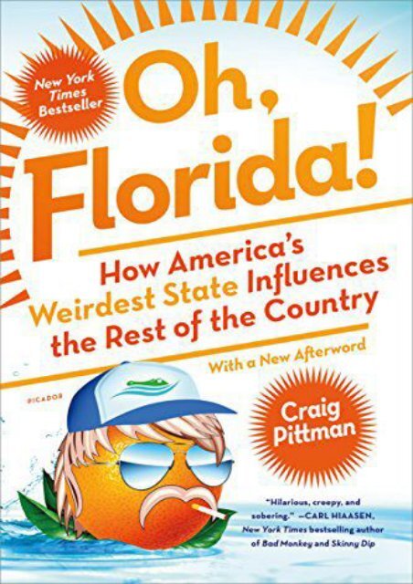  Read PDF Oh, Florida!: How America s Weirdest State Influences the Rest of the Country -  Unlimed acces book
