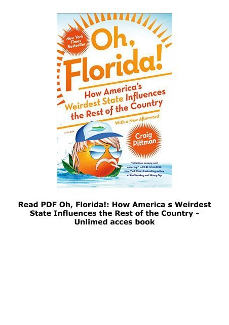  Read PDF Oh, Florida!: How America s Weirdest State Influences the Rest of the Country -  Unlimed acces book