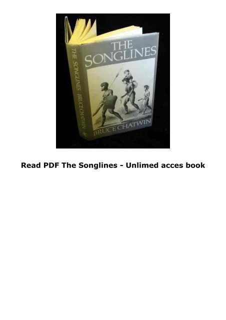  Read PDF The Songlines -  Unlimed acces book
