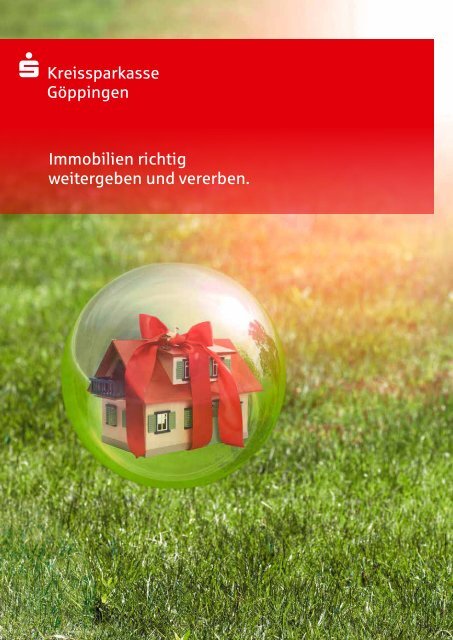 Broschure Immobilien Richtig Weitergeben Und Vererben