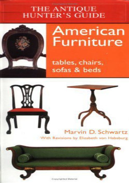 The Antique Hunter s Guide to American Furniture: Tables, Chairs, Sofas, and Beds (William C. Ketchum  Jr.)