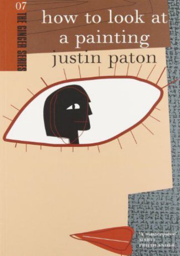 How to Look at a Painting (The Ginger series) (Justin Paton)