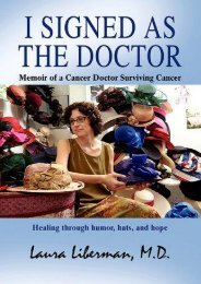 I SIGNED AS THE DOCTOR: Memoir of a Cancer Doctor Surviving Cancer (Laura Liberman MD)