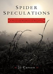 Spider Speculations: A Physics and Biophysics of Storytelling (Jo Carson)