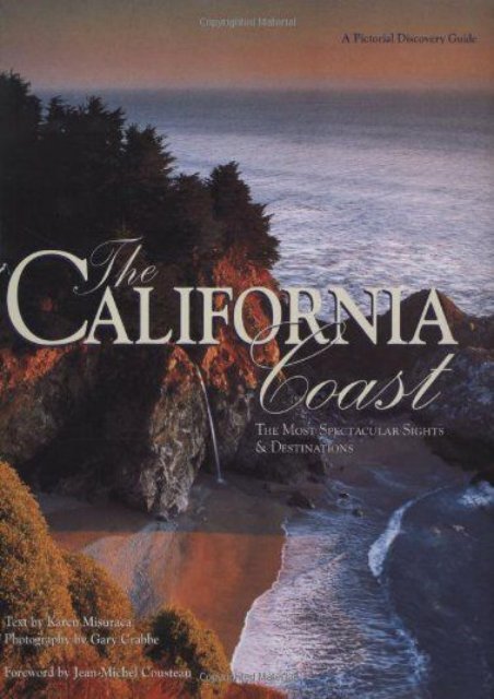 The California Coast: The Most Spectacular Sights   Destinations (Karen Misuraca)