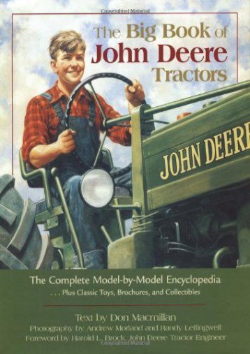 The Big Book of John Deere Tractors: The Complete Model-By-Model Encyclopedia, Plus Classic Toys, Brochures, and Collectibles (John Deere (Voyageur Press)) (Don MacMillan)
