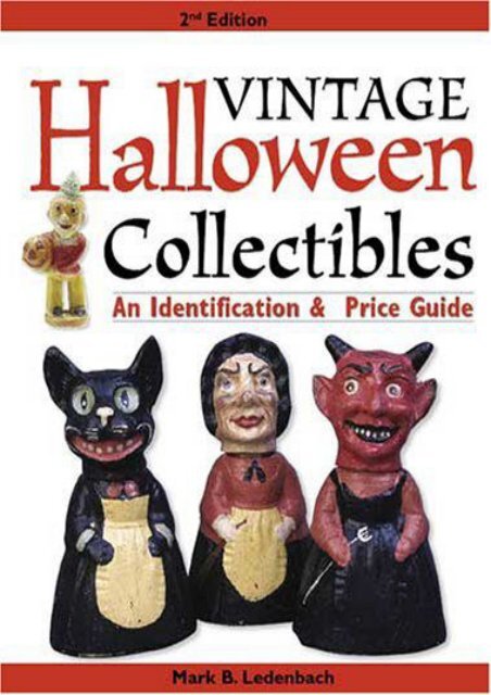Vintage Halloween Collectibles: An Identification   Price Guide (Vintage Halloween Collectibles: Identification   Price Guide) (Mark Ledenbach)