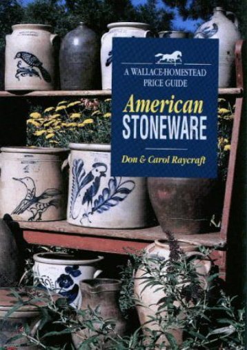 American Stoneware (Wallace-Homestead Price Guide) (Don Raycraft)