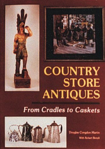 Country Store Antiques: From Cradles to Caskets (Douglas Congdon-Martin)