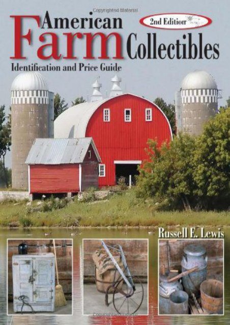 American Farm Collectibles: Identification and Price Guide, 2nd Edition (Russell E Lewis)