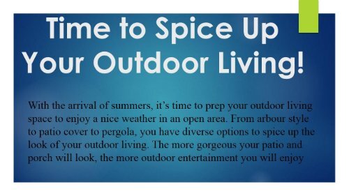 Time to Spice Up Your Outdoor Living!