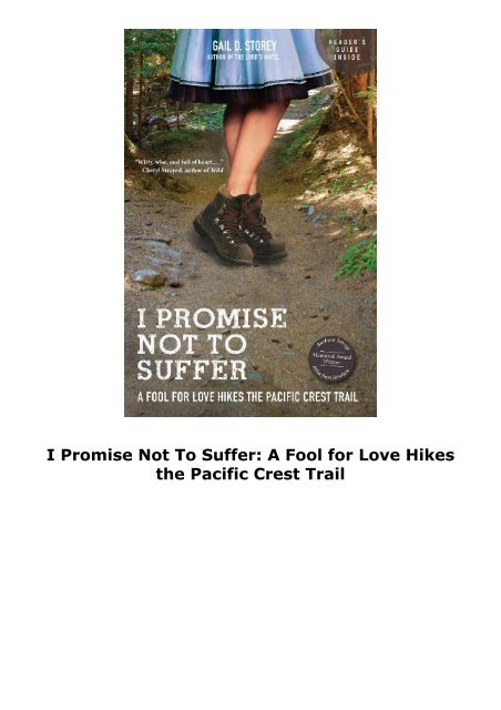 I Promise Not To Suffer: A Fool for Love Hikes the Pacific Crest Trail