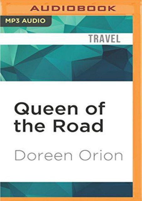Queen of the Road: The True Tale of 47 States, 22,000 Miles, 200 Shoes, 2 Cats, 1 Poodle, a Husband and a Bus with a Will of its Own