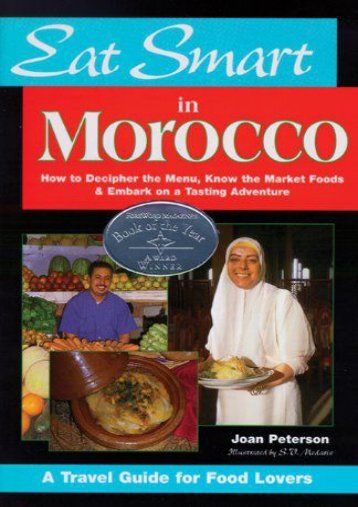 Eat Smart in Morocco: How to Decipher the Menu, Know the Market Foods   Embark on a Tasting Adventure