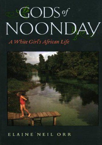 Gods of Noonday: A White Girl s African Life