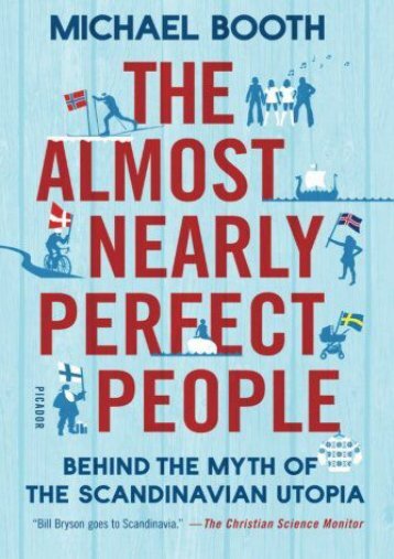 The Almost Nearly Perfect People: Behind the Myth of the Scandinavian Utopia