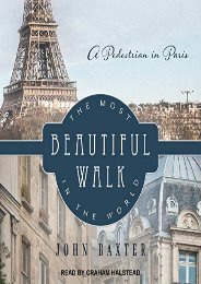 The Most Beautiful Walk in the World: A Pedestrian in Paris