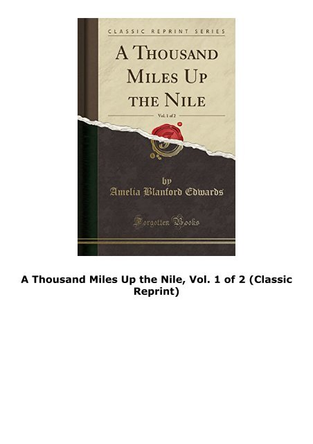 A Thousand Miles Up the Nile, Vol. 1 of 2 (Classic Reprint)