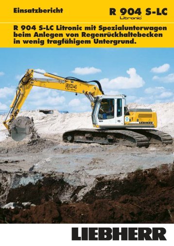 Einsatzbericht R 904 S-LC Litronic mit Spezialunterwagen - Liebherr