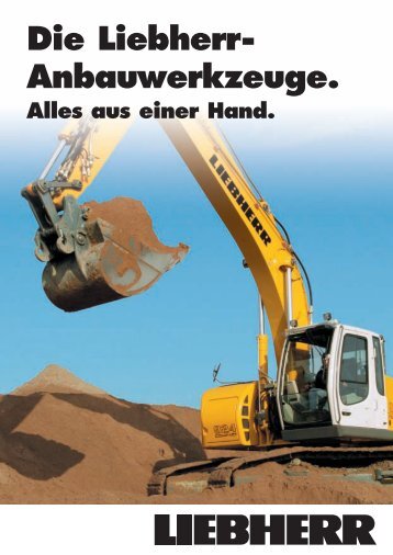 Die Liebherr- Anbauwerkzeuge. Alles aus einer Hand. rr