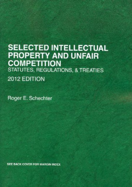 Full Download Selected Intellectual Property and Unfair Competition: Statutes, Regulations and Treaties -  Online - By 