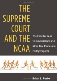  Best PDF The Supreme Court and the NCAA: The Case for Less Commercialism and More Due Process in College Sports -  Online - By Brian Porto