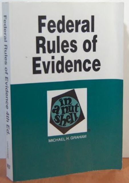 Full Download Federal Rules of Evidence in a Nutshell (Nutshell Series) -  Populer ebook - By Michael H. Graham