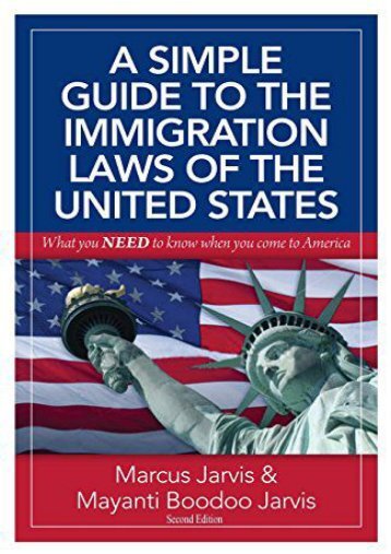  Best PDF A Simple Guide to the Immigration Laws of the United States: What you NEED to know when you come to America -  For Ipad - By Marcus Jarvis