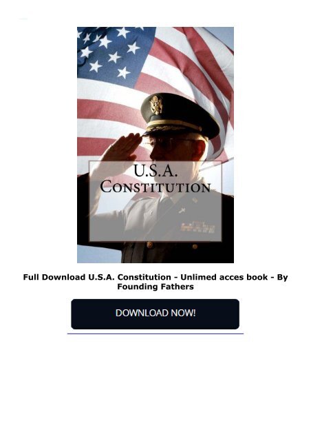 Full Download U.S.A. Constitution -  Unlimed acces book - By Founding Fathers