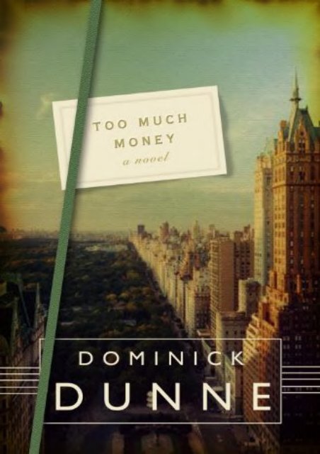  Unlimited Read and Download Too Much Money -  Best book - By Dominick Dunne