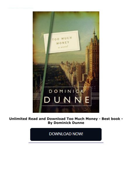  Unlimited Read and Download Too Much Money -  Best book - By Dominick Dunne