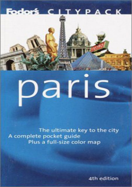 Fodor s Citypack Paris, 4th Edition (Citypacks)