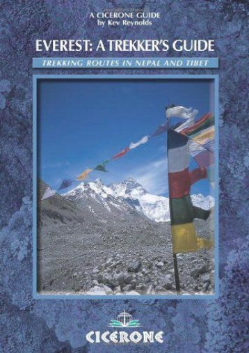 Everest: A Trekker s Guide: Trekking routes in Nepal and Tibet (Cicerone Guides)