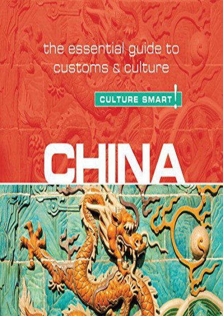 China - Culture Smart!: The Essential Guide to Customs   Culture