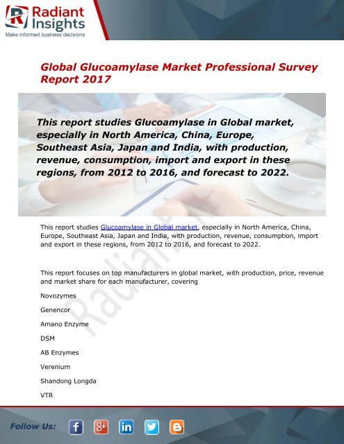 2017 Market Professional Survey explores the Global Glucoamylase Industry Growth:Radiant Insights, Inc